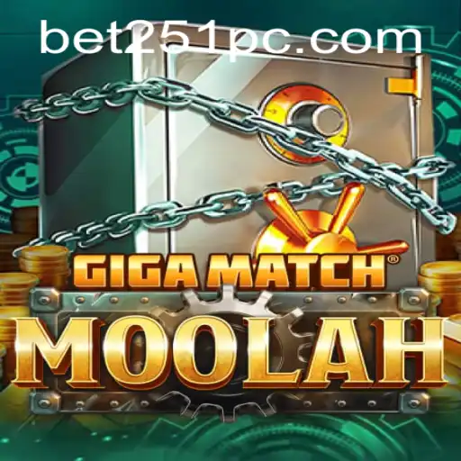 GigaMatchMoolah: The Ultimate Gaming Experience with bet251